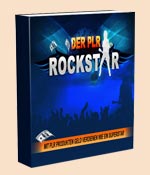 DER PLR ROCKSTAR Mit PLR-Produkten Geld verdienen wie ein